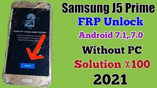 FIX Youtube Update Problem Samsung J5 Prime J7 Prime Google Account FRP Bypass Without Pc Android 7