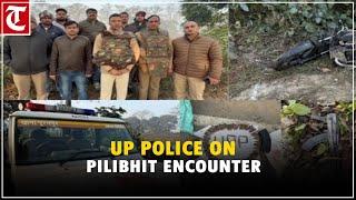 UP Police talk about the Pilibhit encounter