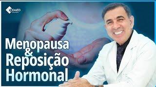 DOUTOR ENTREI NA MENOPAUSA, PRECISO FAZER REPOSIÇÃO HORMONAL?  [CONHEÇA OS RISCOS E OS BENEFÍCIOS]