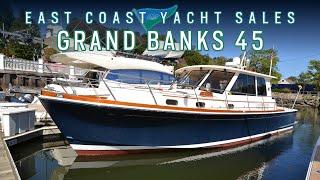 Grand Banks 45 Eastbay SX: SOLD