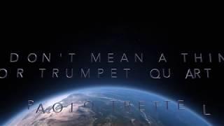 It Don't Mean A Thing for trumpet quartet by V.Valerio & P.Trettel