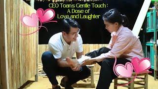 CEO Toan's Prescription With A Gentle Touch : A Dose of Love and Laughter || Ly Tu Diem