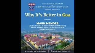 Why is Hospitality Education best learnt in Goa? -Mark Mendes, Senior Tourism Expert of India.