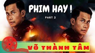 Võ Thành Tâm và những đoạn phim võ thuật để đời - Tập 2