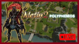 🟢 LIVE DE SEARA PE METIN2 POLYPHEMOS !