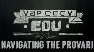 VapeRev EDU // Navigating the Provari