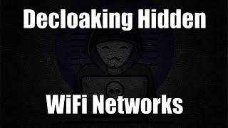 Sec Tips #5: WiFi Hacking - Decloaking Hidden Wifi Networks