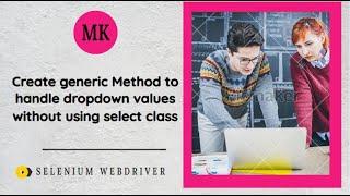 Create Generic Function or Re-usable code to handle dropdown in for selenium framework