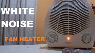 WHITE NOISE  FAN HEATER Sleep, Meditation, RELAXING