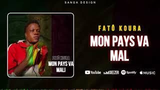 FATO KOURA- MON PAYS VA MAL--