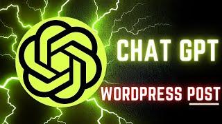 How to Automatically Post WordPress Blog Posts with Chat GPT and Zapier