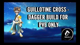 [Ragnarok Origin Global] Guillotine Cross - Dagger Build for PVE only (Outdated)