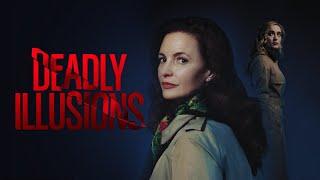 DEADLY ILLUSIONS - Trailer