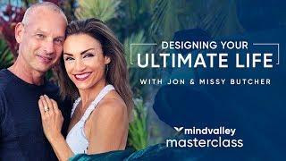 Designing Your Ultimate Life With Jon & Missy Butcher | Mindvalley Trailer