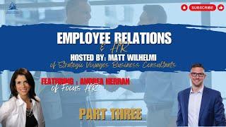 Andrea Herran and Matt Wilhelmi - Employee Relations - pt 3 of 3