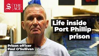 Ex Port Phillip prison officer speaks of violence and prison life