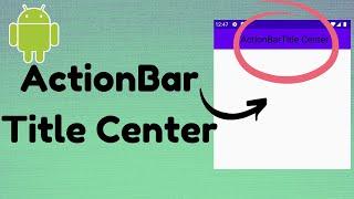 How to set ActionBar Title to center in Android Studio | TechViewHub | Android Studio