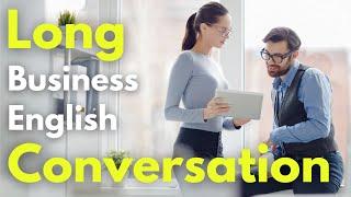 LONG Business English Conversation for Business Professional