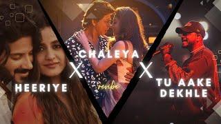 Heeriye X Chaleya X Tu Aake Dekhle Insta Mashup | revibe | Viral Insta Reels, TikTok Remix |