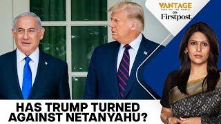 Israel's Netanyahu Cancels US Trip Amid Trump Insult | Vantage with Palki Sharma