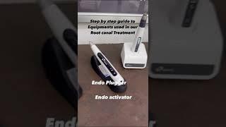 STEP BY STEP GUIDE  EQUIPMENTS USED IN OUR ROOT CANAL TREATMENT // ROOT CANAL SPECIALIST IN CHD.