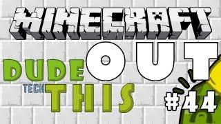 Minecraft: Dude, Tech This Out [S2] - [44] You Stole My... UH! (HD)