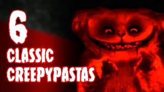 6 Classic Creepypastas (HALLOWEEN SPECIAL)