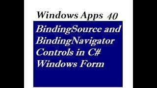 BindingSource and BindingNavigator Controls in C# Windows Form