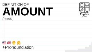 AMOUNT meaning, definition & pronunciation | What is AMOUNT? | How to say AMOUNT