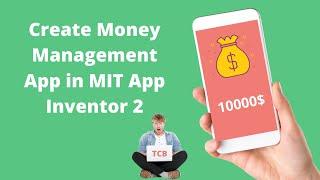 How to make Money Management App in MIT App Inventor 2 [ Money App 2020 ]