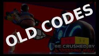 Old Codes  Archive May 2020 and earlier   Be Crushed by a Speeding Wall  Roblox