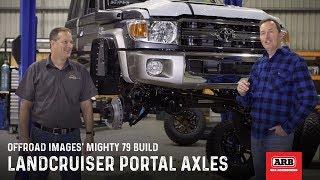 LandCruiser Portal Axles | Offroad Images' Mighty 79 Build