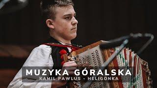 Muzyka Góralska - Heligonka - Kamil Pawlus z Żabnicy