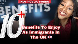 Goodnews | Over 10 Benefits to Enjoy as Immigrants in the UK | Not public funds