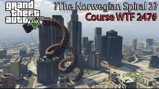 GTA V - Course WTF 247# = ?The Norwegian Spiral 2?