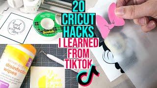 20 CRICUT HACKS I LEARNED ON TIKTOK