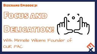 Ep 31: How to Focus and Delegate with Minnelle Wiliams // BizGrams With Chris-Beth Cowie