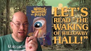 Let's Read "The Waking of Willowby Hall" by Ben Milton!