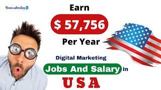 Earn $ 57,756 | Digital marketing salary in USA | digital marketing jobs in USA | bsocialtoday