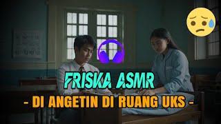 ASMR CEWEK  Lagi Diangetin Pak Guru Di UKS 