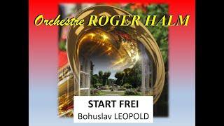 START FREI de Bohuslav LEOPOLD - Orchestre ROGER HALM