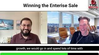 WHAT IT TAKES TO WIN THE LARGE B2B ENTERPRISE DEALS - The Brutal Truth about Sales Podcast