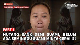 PART 1 | HUTANG BANK DEMI SUAMI, BELUM ADA SEMINGGU SUAMI MINTA CERAI !!! PILU BANGET JALAN HIDUPNYA