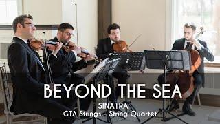 Beyond the Sea (Frank Sinatra) COVER by GTA Strings - String Quartet Toronto