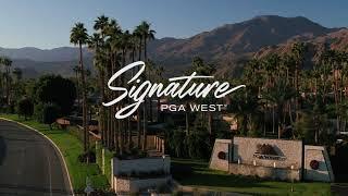 Signature at PGA WEST I La Quinta Real Estate