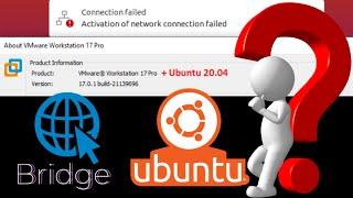 How to fix Ubuntu VMware Workstation Bridge Network connection issue?