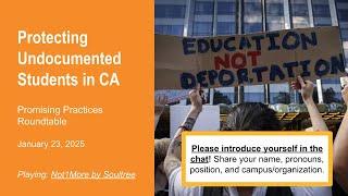 Protecting Undocumented Students in CA: Jan 25 Promising Practices Roundtable