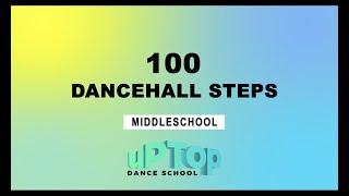 100 Middle School Dancehall Steps | UpTop Dance School