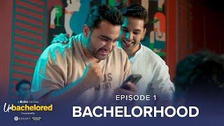 Dice Media | Unbachelored | New Web Series | Episode 1 - Bachelorhood ft.Viraj Ghelani @ThatsSoViraj