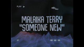 Malaika Terry - SOMEONE NEW